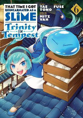 That Time I Got Reincarnated as a Slime: Trinity in Tempest (Manga) 6(English, Paperback, Tono Tae)