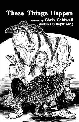 These Things Happen(English, Paperback, Caldwell Chris)