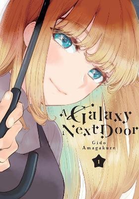 A Galaxy Next Door 1(English, Paperback, Amagakure Gido)