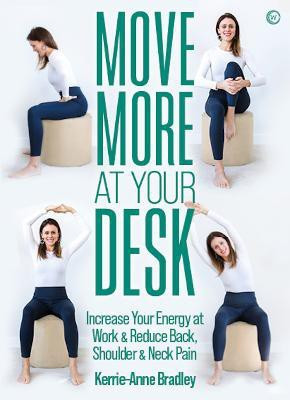 Move More At Your Desk(English, Paperback, Bradley Kerrie-Anne)