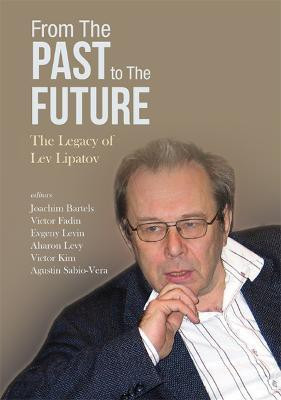 From The Past To The Future: The Legacy Of Lev Lipatov(English, Hardcover, unknown)