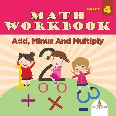 Grade 4 Math Workbook(English, Paperback, Baby Professor)