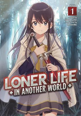 Loner Life in Another World (Light Novel) Vol. 1(English, Paperback, Goji Shoji)