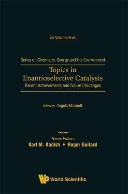 Topics In Enantioselective Catalysis: Recent Achievements And Future Challenges(English, Hardcover, unknown)