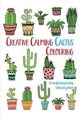 Creative Calming Cactus Colouring(English, Paperback, Rose Christina)