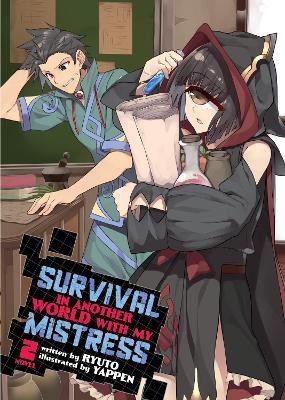 Survival in Another World with My Mistress! (Light Novel) Vol. 2(English, Paperback, Ryuto)