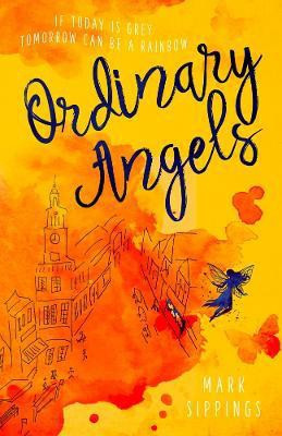 Ordinary Angels(English, Paperback, Sippings Mark)