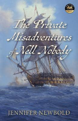 The Private Misadventures of Nell Nobody(English, Paperback, Newbold Jennifer)