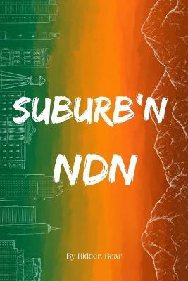Suburb'n ndn(English, Paperback, Bear Hidden)