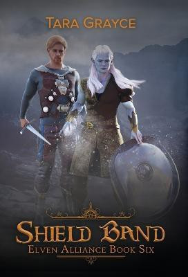 Shield Band(English, Hardcover, Grayce Tara)