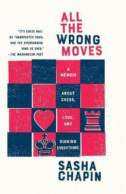 All the Wrong Moves(English, Paperback, Chapin Sasha)