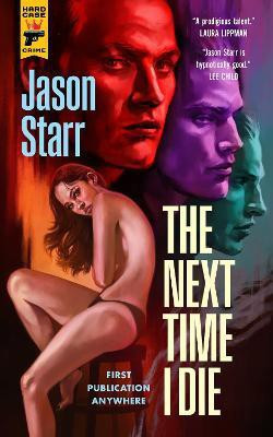 The Next Time I Die(English, Paperback, Starr Jason)