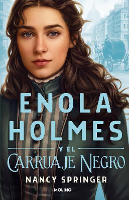 Enola Holmes y el carruaje negro / Enola Holmes and the Black Barouche(Spanish, Paperback, Springer Nancy)