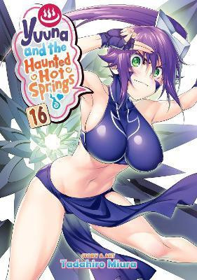 Yuuna and the Haunted Hot Springs Vol. 16(English, Paperback, Miura Tadahiro)