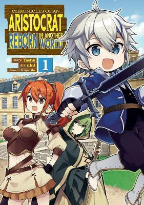 Chronicles of an Aristocrat Reborn in Another World (Manga) Vol. 1(English, Paperback, Yashu)