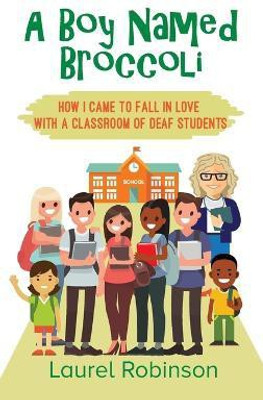 A Boy Named Broccoli(English, Hardcover, Robinson Laurel)