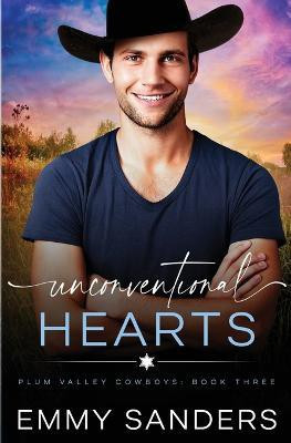 Unconventional Hearts (Plum Valley Cowboys Book 3)(English, Paperback, Sanders Emmy)