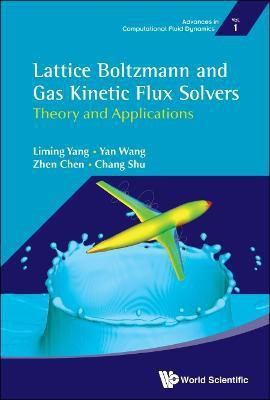 Lattice Boltzmann And Gas Kinetic Flux Solvers: Theory And Applications(English, Hardcover, Yang Liming)