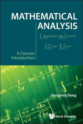 Mathematical Analysis: A Concise Introduction(English, Hardcover, Yong Jiongmin)