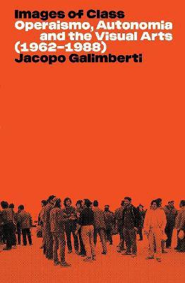 Images of Class(English, Paperback, Galimberti Jacopo)