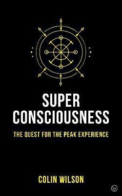 Super Consciousness(English, Paperback, Wilson Colin)