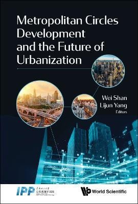 Metropolitan Circles Development And The Future Of Urbanization(English, Hardcover, unknown)