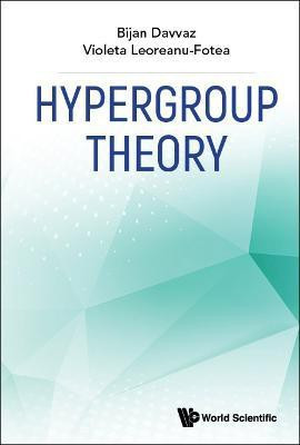Hypergroup Theory(English, Hardcover, Davvaz Bijan)