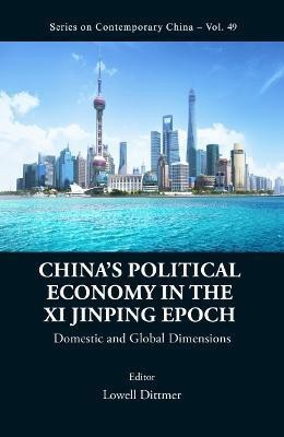 China's Political Economy In The Xi Jinping Epoch: Domestic And Global Dimensions(English, Hardcover, unknown)