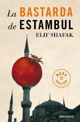 La bastarda de Estambul / The Bastard of Istanbul(Spanish, Paperback, Shafak Elif)