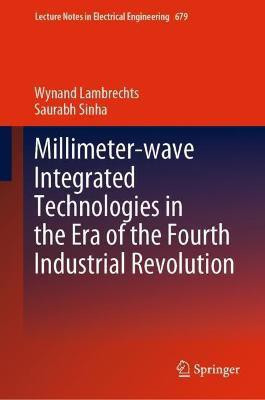 Millimeter-wave Integrated Technologies in the Era of the Fourth Industrial Revolution(English, Hardcover, Lambrechts Wynand)