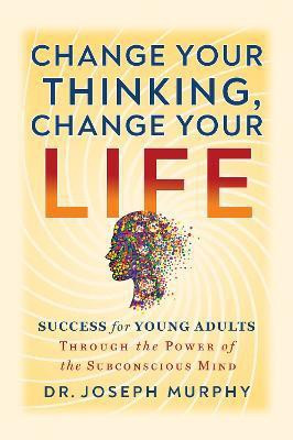 The Power of Your Subconscious Mind A Guide for Teens(English, Paperback, Murphy Dr. Joseph)