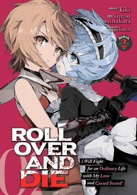 ROLL OVER AND DIE: I Will Fight for an Ordinary Life with My Love and Cursed Sword! (Manga) Vol. 2(English, Paperback, Kiki)