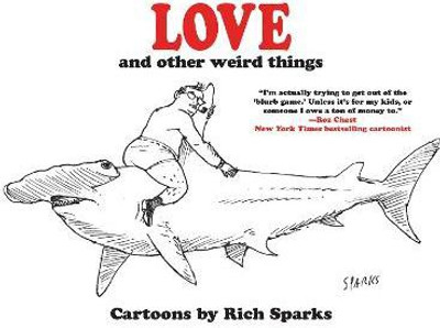 Love and Other Weird Things(English, Paperback, Sparks Rich)