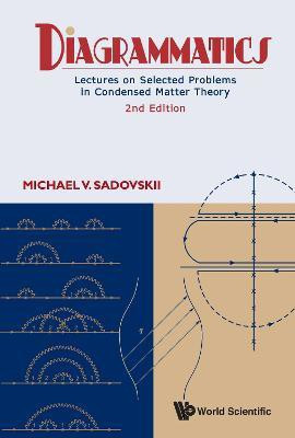 Diagrammatics: Lectures On Selected Problems In Condensed Matter Theory (2nd Edition)(English, Hardcover, Sadovskii Michael V)