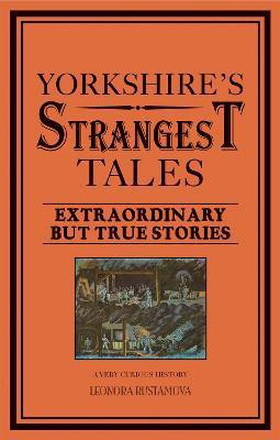 Yorkshire's Strangest Tales(English, Paperback, Rustamova Leonora)