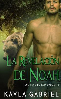 La Revelación de Noah(Spanish, Paperback, Gabriel Kayla)