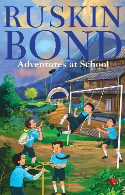 ADVENTURES AT SCHOOL(English, Paperback, Bond Ruskin)