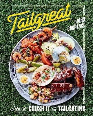 Tailgreat(English, Hardcover, Currence John)
