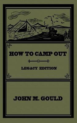 How To Camp Out (Legacy Edition)(English, Paperback, Gould John M)