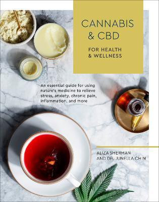 Cannabis and CBD for Health and Wellness(English, Paperback, Sherman Aliza)