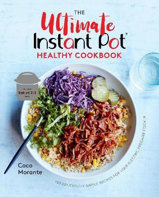 The Ultimate Instant Pot Healthy Cookbook(English, Hardcover, Morante Coco)