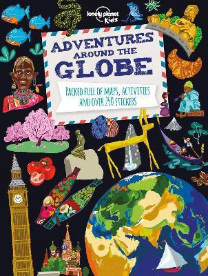 Lonely Planet Kids Adventures Around the Globe(English, Paperback, Lonely Planet Kids)
