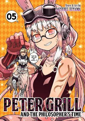 Peter Grill and the Philosopher's Time Vol. 5(English, Paperback, Hiyama Daisuke)