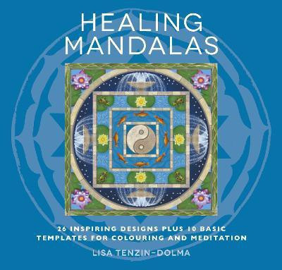 Healing Mandalas(English, Paperback, Tenzin-Dolma Lisa)