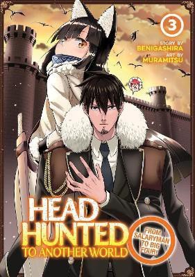 Headhunted to Another World: From Salaryman to Big Four! Vol. 3(English, Paperback, Benigashira)