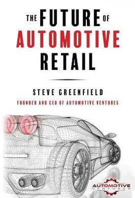 The Future of Automotive Retail(English, Paperback, Greenfield Steve)