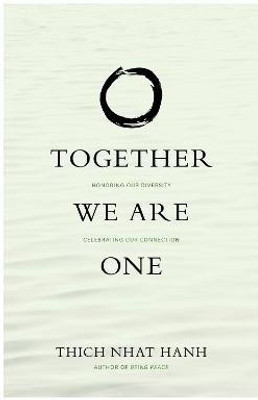 Together We Are One(English, Paperback, Nhat Hanh Thich)