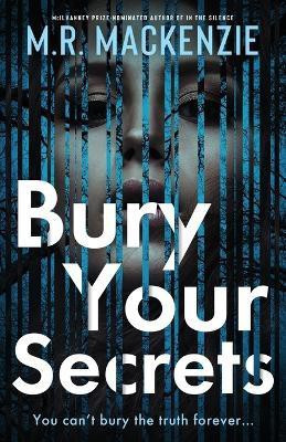 Bury Your Secrets(English, Paperback, MacKenzie M R)