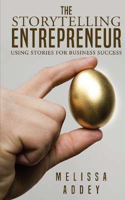 The Storytelling Entrepreneur(English, Paperback, Addey Melissa)