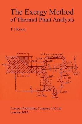 The Exergy Method of Thermal Plant Analysis(English, Hardcover, Kotas Tadeusz J)